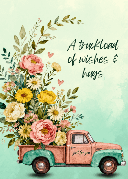 Illustrated vintage teal truck carrying a bouquet of colorful flowers with text A Truckload of Wishes and Hugs