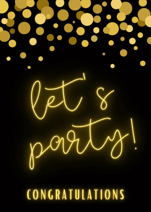 Congratulations card on black background with large overlapping gold bokeh circles in upper half glowing neon yellow cursive lets party script at center and bold white CONGRATULATIONS text below