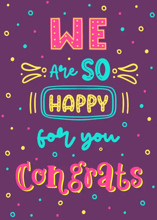 Bold neon-style hand-lettered text reading We Are So Happy For You Congrats in pink, yellow, and teal on a deep purple background with colorful confetti dots