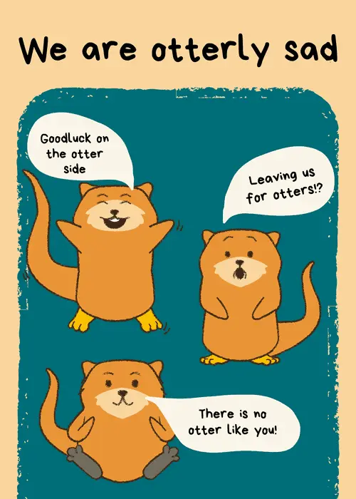 Three cartoon otters with speech bubbles containing otter puns on a teal background with the heading We are otterly sad