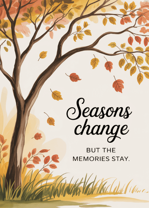 Illustrated autumn tree with falling golden and orange leaves against a warm sky with text Seasons Change But the Memories Stay