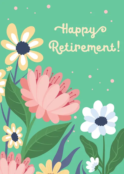 Vibrant pink and yellow flowers on a teal background with happy retirement text